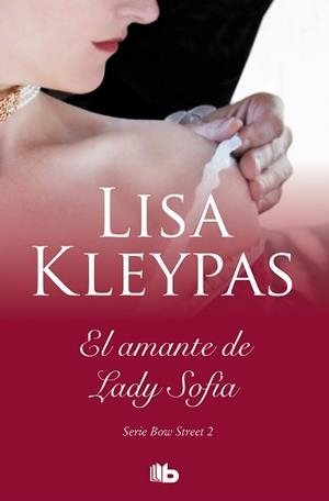 AMANTE DE LADY SOPHIA, EL (SERIE DE BOW STREET 2) | 9788413140322 | KLEYPAS, LISA | Llibreria Aqualata | Comprar llibres en català i castellà online | Comprar llibres Igualada