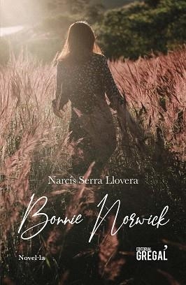 BONNIE NORWICK | 9788417660413 | SERRA LLOVERA, NARCÍS | Llibreria Aqualata | Comprar libros en catalán y castellano online | Comprar libros Igualada