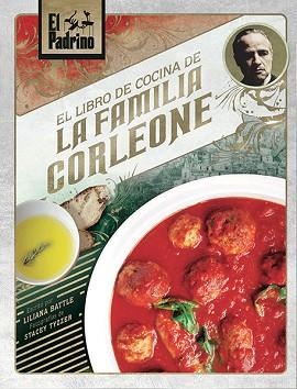 PADRINO, EL. EL LIBRO DE COCINA DE LA FAMILIA CORLEONE | 9788467935516 | LILIANA BATTLE, STACEY TYZZER | Llibreria Aqualata | Comprar libros en catalán y castellano online | Comprar libros Igualada
