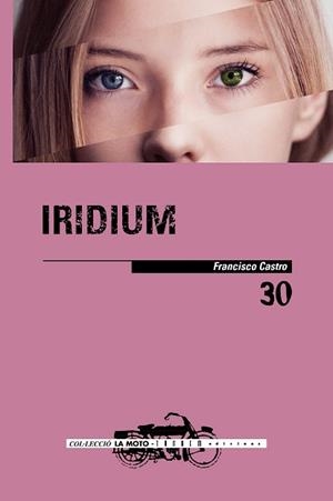 IRIDIUM | 9788417588274 | CASTRO VELOSO, FRANCISCO | Llibreria Aqualata | Comprar llibres en català i castellà online | Comprar llibres Igualada