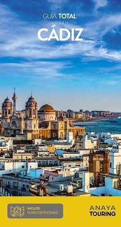 CÁDIZ  (GUÍA TOTAL URBAN 2019) | 9788491582236 | ARJONA MOLINA, RAFAEL/WALS, LOLA | Llibreria Aqualata | Comprar libros en catalán y castellano online | Comprar libros Igualada