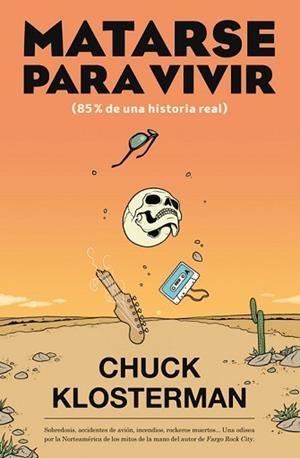MATARSE PARA VIVIR | 9788417645045 | KLOSTERMAN, CHUCK | Llibreria Aqualata | Comprar libros en catalán y castellano online | Comprar libros Igualada