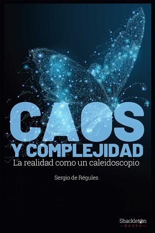 CAOS Y COMPLEJIDAD | 9788417822361 | DE REGULÉS, SERGIO | Llibreria Aqualata | Comprar libros en catalán y castellano online | Comprar libros Igualada