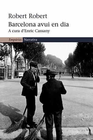 BARCELONA AVUI EN DIA (NARRATIVA 225) | 9788497870191 | ROBERT, ROBERT | Llibreria Aqualata | Comprar llibres en català i castellà online | Comprar llibres Igualada