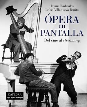 ÓPERA EN PANTALLA | 9788437640181 | RADIGALES, JAUME / VILLANUEVA BENITO, ISABEL | Llibreria Aqualata | Comprar libros en catalán y castellano online | Comprar libros Igualada