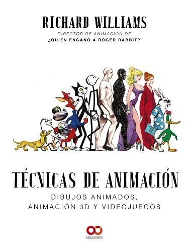 TÉCNICAS DE ANIMACIÓN. DIBUJOS ANIMADOS, ANIMACIÓN 3D Y VIDEOJUEGOS | 9788441541139 | WILLIAMS, RICHARD | Llibreria Aqualata | Comprar libros en catalán y castellano online | Comprar libros Igualada