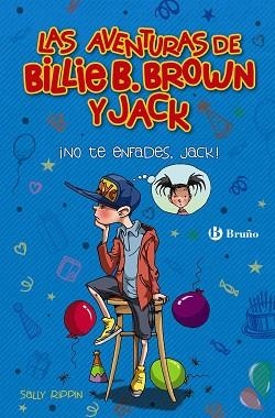 AVENTURAS DE BILLIE B. BROWN Y JACK 3, LAS. ¡NO TE ENFADES, JACK! | 9788469626528 | RIPPIN, SALLY | Llibreria Aqualata | Comprar libros en catalán y castellano online | Comprar libros Igualada