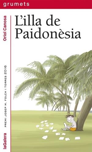 ILLA DE PAIDONÈSIA, L' | 9788424664671 | CANOSA, ORIOL | Llibreria Aqualata | Comprar llibres en català i castellà online | Comprar llibres Igualada