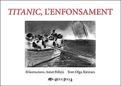 TITANIC, L´ENFONSAMENT | 9788412016352 | XIRINACS, OLGA / PELLEJÀ, AMAT | Llibreria Aqualata | Comprar libros en catalán y castellano online | Comprar libros Igualada