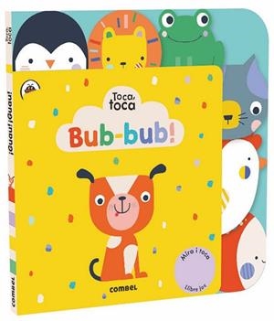BUB-BUB! (TOCA, TOCA) | 9788491015093 | Llibreria Aqualata | Comprar libros en catalán y castellano online | Comprar libros Igualada