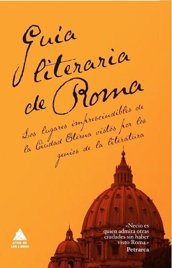 GUÍA LITERARIA DE ROMA | 9788493780937 | ESTRABÓN/DE MONTAIGNE, MICHEL/GIBBON, EDWARD/SMOLLETT, TOBÍAS/GOETHE, JOHANN WOLFGANG AMADEUS/DE CHA | Llibreria Aqualata | Comprar libros en catalán y castellano online | Comprar libros Igualada