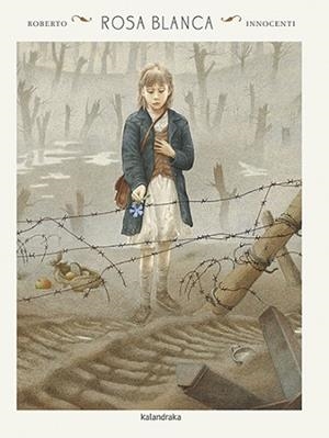 ROSA BLANCA | 9788416804580 | INNOCENTI, ROBERTO / GALLAZ, CHRISTOPHE | Llibreria Aqualata | Comprar libros en catalán y castellano online | Comprar libros Igualada