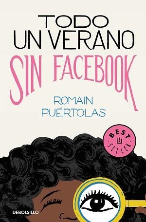 TODO UN VERANO SIN FACEBOOK | 9788466346924 | PUÉRTOLAS, ROMAIN | Llibreria Aqualata | Comprar libros en catalán y castellano online | Comprar libros Igualada