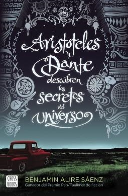 ARISTÓTELES Y DANTE DESCUBREN LOS SECRETOS DEL UNIVERSO | 9788408209829 | ALIRE SAENZ, BENJAMIN | Llibreria Aqualata | Comprar llibres en català i castellà online | Comprar llibres Igualada