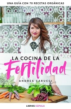 COCINA DE LA FERTILIDAD, LA | 9788448025328 | CARUCCI, ANDREA | Llibreria Aqualata | Comprar libros en catalán y castellano online | Comprar libros Igualada