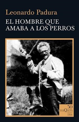 HOMBRE QUE AMABA A LOS PERROS, EL | 9788490667095 | PADURA, LEONARDO | Llibreria Aqualata | Comprar llibres en català i castellà online | Comprar llibres Igualada