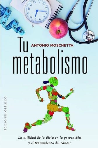 TU METABOLISMO | 9788491114673 | MOSCHETTA, ANTONIO | Llibreria Aqualata | Comprar libros en catalán y castellano online | Comprar libros Igualada