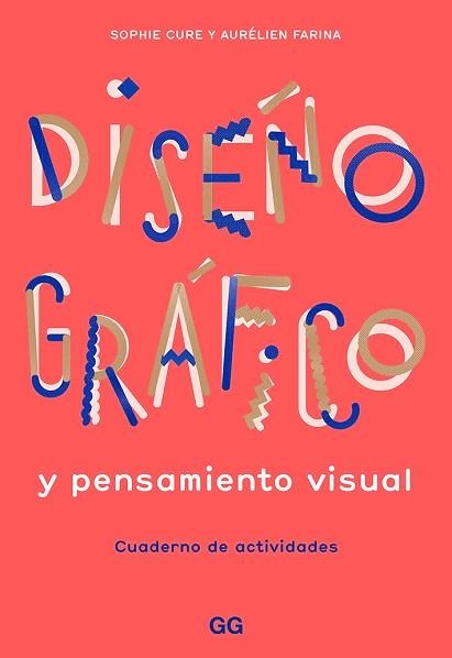 DISEÑO GRÁFICO Y PENSAMIENTO VISUAL | 9788425232145 | FARINA, AURÉLIEN / CURE, SOPHIE | Llibreria Aqualata | Comprar libros en catalán y castellano online | Comprar libros Igualada