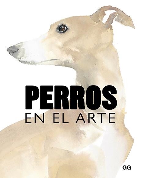 PERROS EN EL ARTE | 9788425231834 | HYLAND, ANGUS / WILSON, KENDRA | Llibreria Aqualata | Comprar libros en catalán y castellano online | Comprar libros Igualada