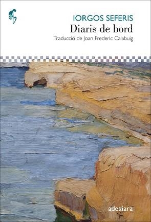 DIARIS DE BORD | 9788416948369 | SEFERIS, IORGOS | Llibreria Aqualata | Comprar libros en catalán y castellano online | Comprar libros Igualada