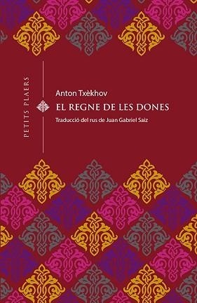 REGNE DE LES DONES, EL (PETITS PLAERS 1) | 9788494990656 | TXÈKHOV, ANTON | Llibreria Aqualata | Comprar llibres en català i castellà online | Comprar llibres Igualada