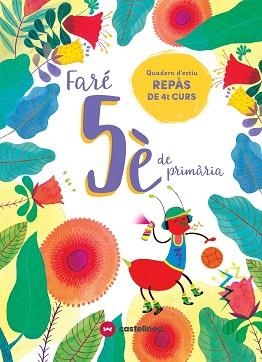 FARÉ 5È DE PRIMÀRIA | 9788417406608 | VETAQUI, RIGHTS | Llibreria Aqualata | Comprar llibres en català i castellà online | Comprar llibres Igualada