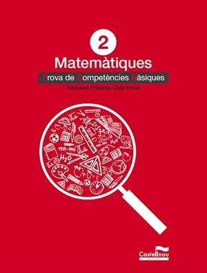 MATEMÀTIQUES 2: PROVES COMPETÈNCIES BÀSIQUES | 9788417406806 | CASTELLNOU | Llibreria Aqualata | Comprar libros en catalán y castellano online | Comprar libros Igualada