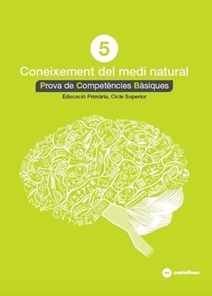 CONEIXEMENT DEL MEDI NATURAL 5: PROVES COMPETÈNCIES BÀSIQUES- ED.2018 | 9788417406509 | QUERALT, MAGÍ | Llibreria Aqualata | Comprar llibres en català i castellà online | Comprar llibres Igualada