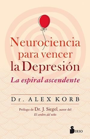 NEUROCIENCIA PARA VENCER LA DEPRESIÓN | 9788417399580 | KORB, DR. ALEX | Llibreria Aqualata | Comprar llibres en català i castellà online | Comprar llibres Igualada