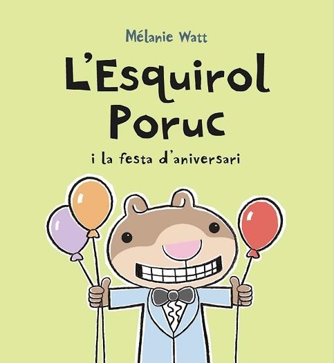 ESQUIROL PORUC I LA FESTA D'ANIVERSARI, L' | 9788417406752 | WATT, MÉLANIE | Llibreria Aqualata | Comprar libros en catalán y castellano online | Comprar libros Igualada