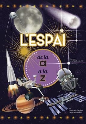 L'ESPAI DE LA A A LA Z (VVKIDS) | 9788468263205 | E. PAGLIARI/D. MATTARELLI | Llibreria Aqualata | Comprar libros en catalán y castellano online | Comprar libros Igualada