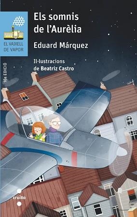 SOMNIS DE L'AURÈLIA, ELS (VAIXELL DE VAPOR BLAU 94) | 9788466146395 | MÁRQUEZ TAÑÁ, EDUARD | Llibreria Aqualata | Comprar llibres en català i castellà online | Comprar llibres Igualada