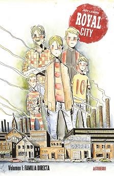 ROYAL CITY 1. FAMILIA DIRECTA | 9788417575342 | LEMIRE, JEFF | Llibreria Aqualata | Comprar llibres en català i castellà online | Comprar llibres Igualada