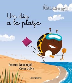 UN DIA A LA PLATJA | 9788417599249 | ARMENGOL MORELL, GEMMA | Llibreria Aqualata | Comprar libros en catalán y castellano online | Comprar libros Igualada