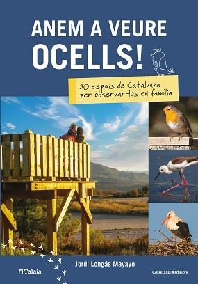 ANEM A VEURE OCELLS! | 9788490348451 | LONGÁS MAYAYO , JORDI | Llibreria Aqualata | Comprar libros en catalán y castellano online | Comprar libros Igualada