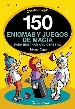 150 ENIGMAS Y JUEGOS DE MAGIA PARA ENGAÑAR A TU CEREBRO | 9788417773465 | CAPÓ, MIQUEL | Llibreria Aqualata | Comprar libros en catalán y castellano online | Comprar libros Igualada