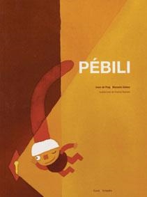 PEBILI | 9788480635813 | DE PUIG, IRENE / GONEZ, MANUELA | Llibreria Aqualata | Comprar libros en catalán y castellano online | Comprar libros Igualada