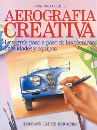 AEROGRAFIA CREATIVA | 9788487756153 | Duckett, Graham | Llibreria Aqualata | Comprar libros en catalán y castellano online | Comprar libros Igualada