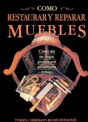 COMO RESTAURAR Y REPARAR MUEBLES COMO. DAR UN TOQUE PROFESIO | 9788487756573 | Llibreria Aqualata | Comprar libros en catalán y castellano online | Comprar libros Igualada