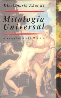 DICCIONARIO AKAL DE MITOLOGIA UNIVERSAL | 9788446002185 | SECHI MESTICA, GIUSEPPINA | Llibreria Aqualata | Comprar libros en catalán y castellano online | Comprar libros Igualada