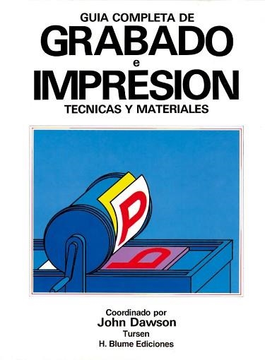 GRABADO E IMPRESION,TECNICAS Y MATERIALES.GUIA COM | 9788487756719 | DAWSON, JOHN | Llibreria Aqualata | Comprar libros en catalán y castellano online | Comprar libros Igualada
