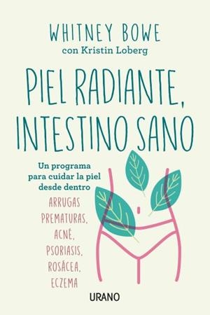 PIEL RADIANTE, INTESTINO SANO | 9788416720729 | BOWE, WHITNEY | Llibreria Aqualata | Comprar llibres en català i castellà online | Comprar llibres Igualada