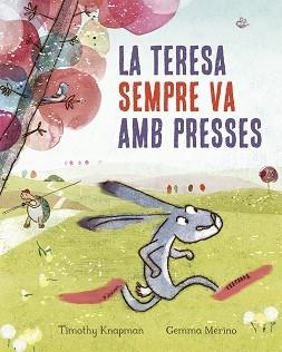 TERESA SEMPRE VA AMB PRESSES, LA | 9788491452515 | KNAPMAN, TIMOTHY | Llibreria Aqualata | Comprar libros en catalán y castellano online | Comprar libros Igualada