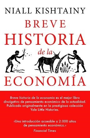 BREVE HISTORIA DE LA ECONOMÍA | 9788494991394 | KISHTAIN, NIALL | Llibreria Aqualata | Comprar libros en catalán y castellano online | Comprar libros Igualada