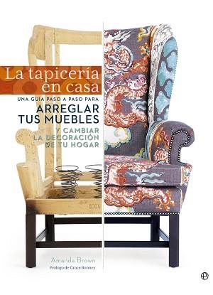 TAPICERÍA EN CASA, LA | 9788490601761 | BROWN, AMANDA | Llibreria Aqualata | Comprar libros en catalán y castellano online | Comprar libros Igualada