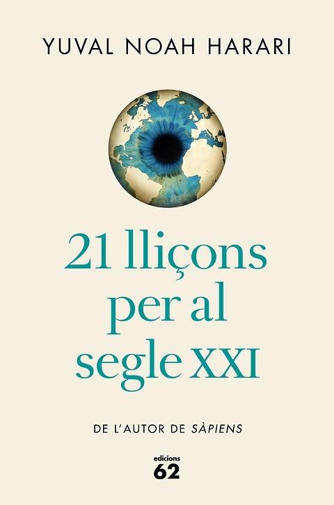 21 LLIÇONS PER AL SEGLE XXI (EDICIÓ RÚSTICA) | 9788429777826 | HARARI, YUVAL NOAH | Llibreria Aqualata | Comprar libros en catalán y castellano online | Comprar libros Igualada