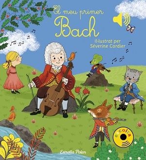 MEU PRIMER BACH, EL | 9788491377016 | CORDIER, SEVERINE | Llibreria Aqualata | Comprar libros en catalán y castellano online | Comprar libros Igualada