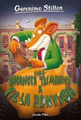 GERONIMO STILTON 76. UNES VACANCES TREMENDES A VIL·LA RONYOSA | 9788491378266 | STILTON, GERONIMO | Llibreria Aqualata | Comprar libros en catalán y castellano online | Comprar libros Igualada