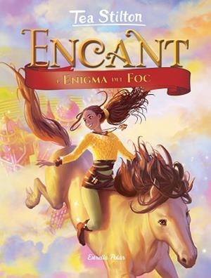 ENCANT 4. L'ENIGMA DEL FOC | 9788491378280 | STILTON, TEA | Llibreria Aqualata | Comprar llibres en català i castellà online | Comprar llibres Igualada