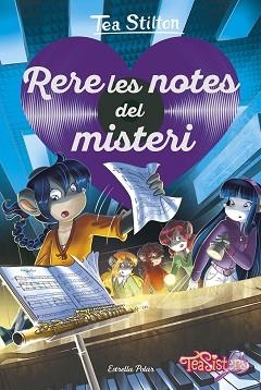 AGÈNCIA DEL COR 3. RERE LES NOTES DEL MISTERI | 9788491378297 | STILTON, TEA | Llibreria Aqualata | Comprar llibres en català i castellà online | Comprar llibres Igualada